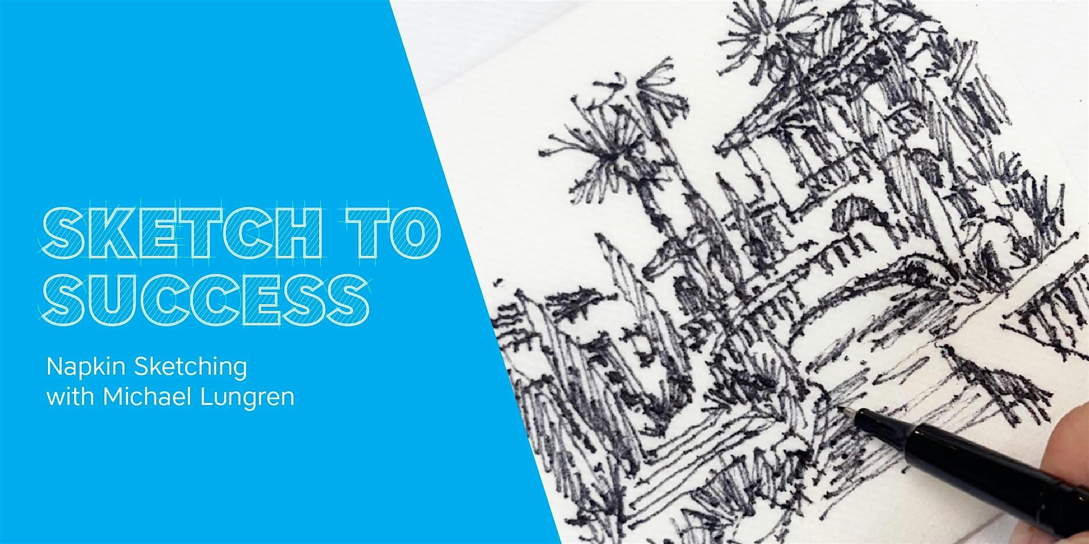 2025 Sketch to Success: Series Kickoff – Napkin Sketch with Michael Lungren – Dallas, TX