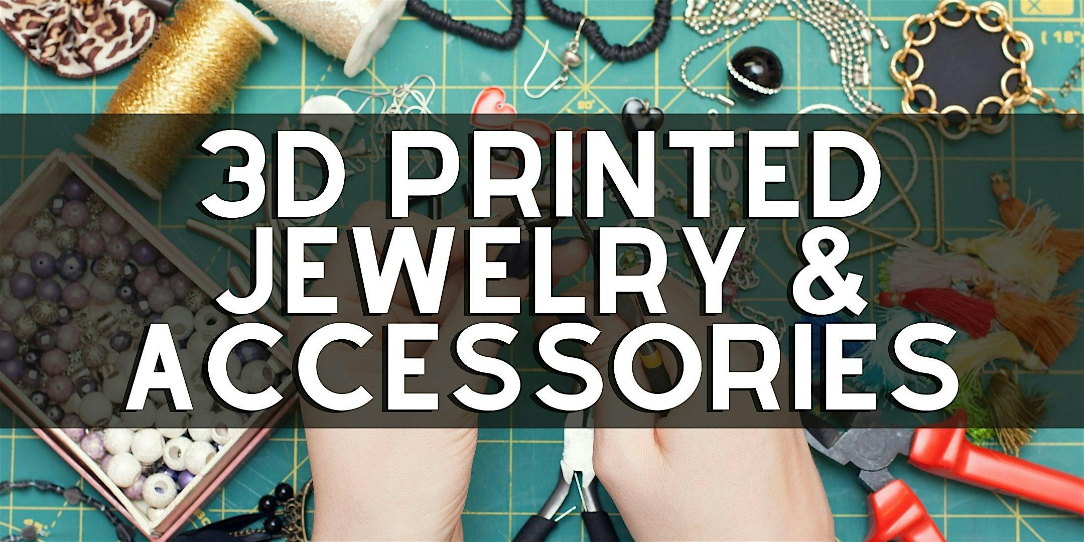 3D Printed Jewelry & Accessories – South Salt Lake, UT