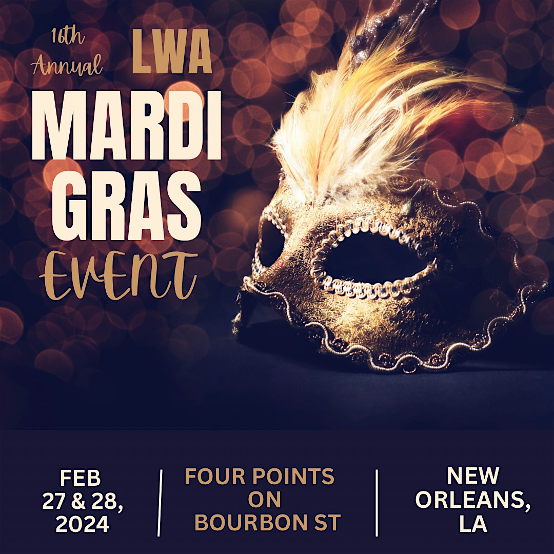 2025 LWA Mardi Gras Event – New Orleans, LA