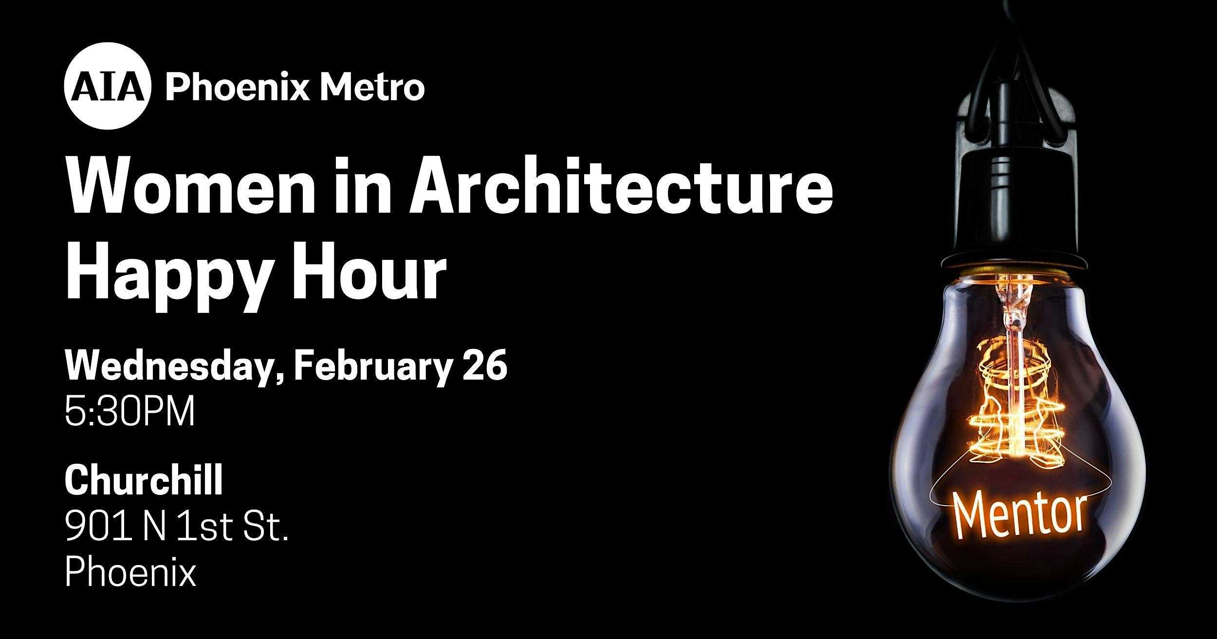 AIA Phoenix Metro Women in Architecture Happy Hour – Phoenix, AZ