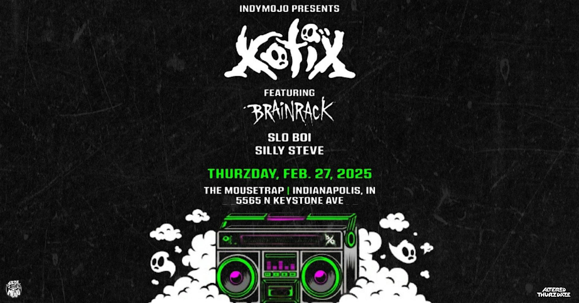 Altered Thurzdaze w/ Xotix & Brainrack – Indianapolis, IN