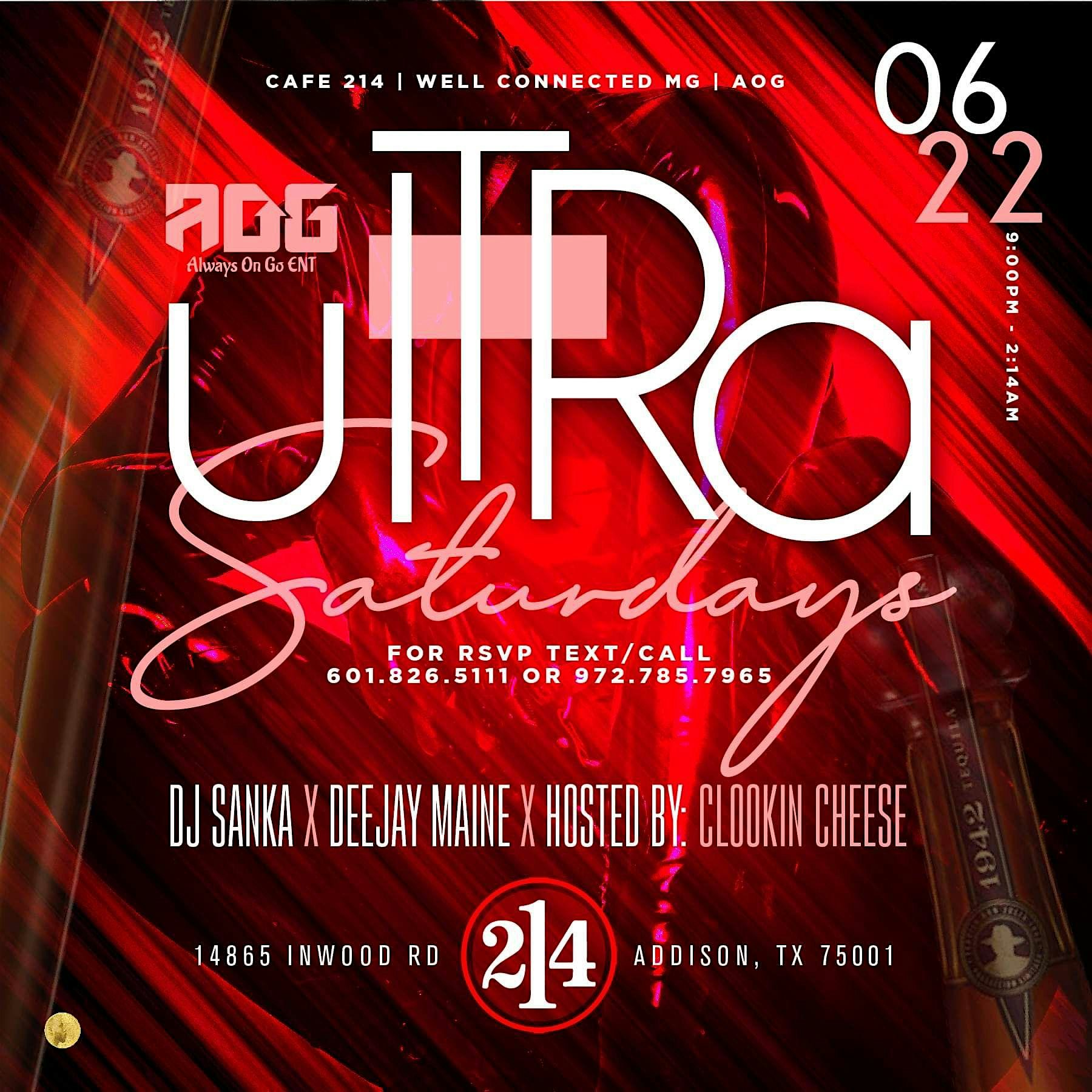 ULTRA SATURDAYS @CAFE 214 HOSTED BY AOG ENT X WELL CONNECTED – Addison, TX