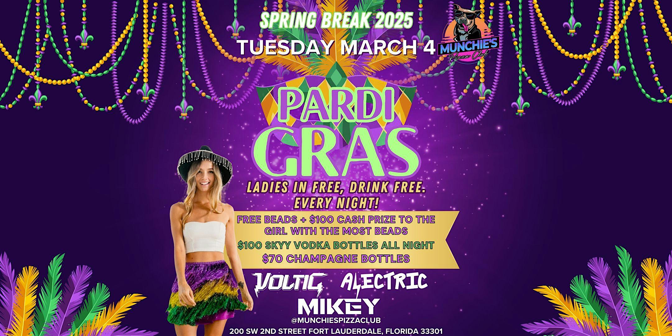 3/04- PARDI GRAS – SPRING BREAK 2025 @ MUNCHIE’S – Fort Lauderdale, FL