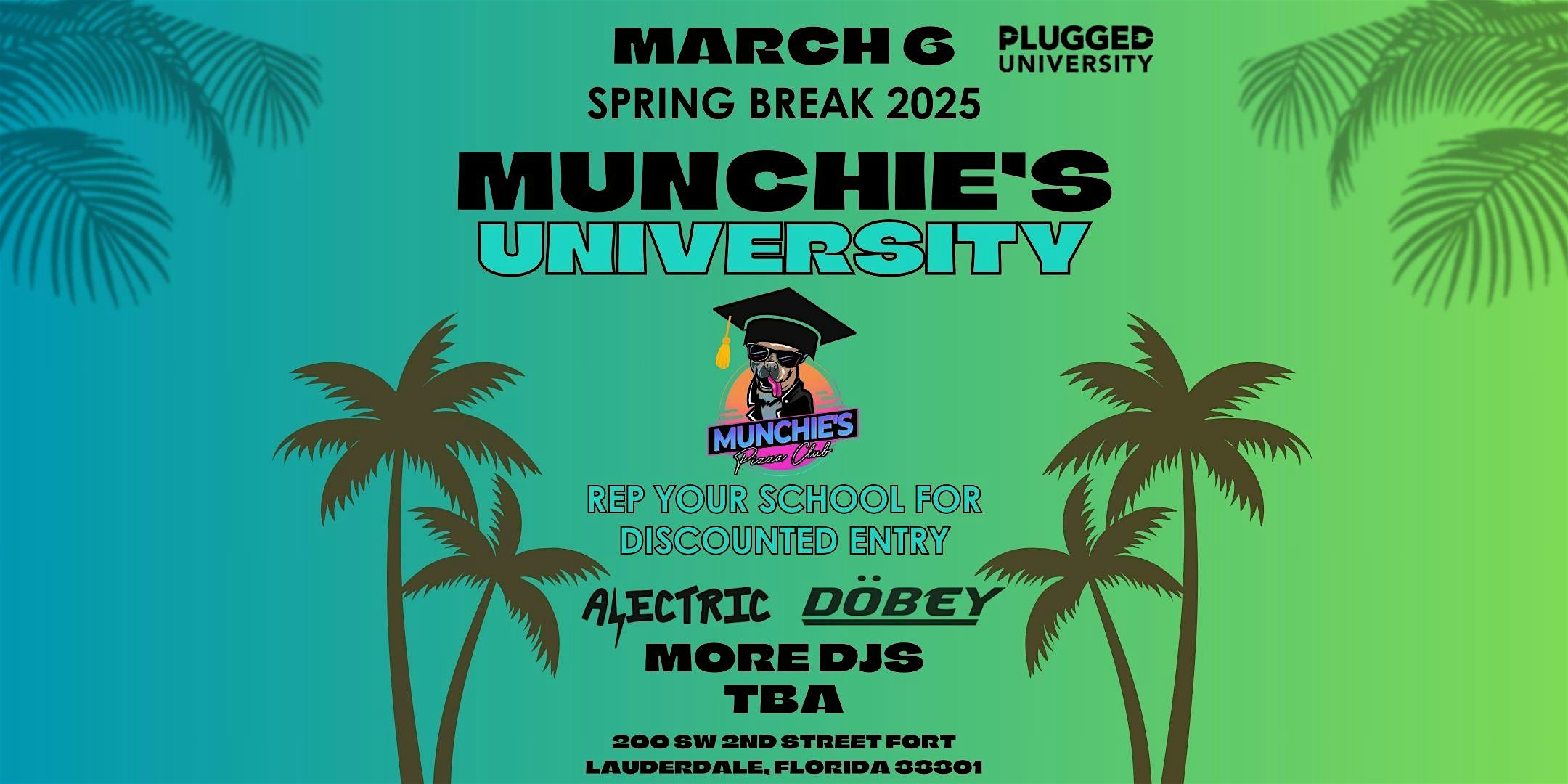 3/06- MUNCHIE’S UNIVERSITY – SPRING BREAK 2025 @ MUNCHIE’S – Fort Lauderdale, FL