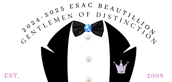 2025 ESAC Beautillion Ball – Gentlemen of Distinction – Atlanta, GA