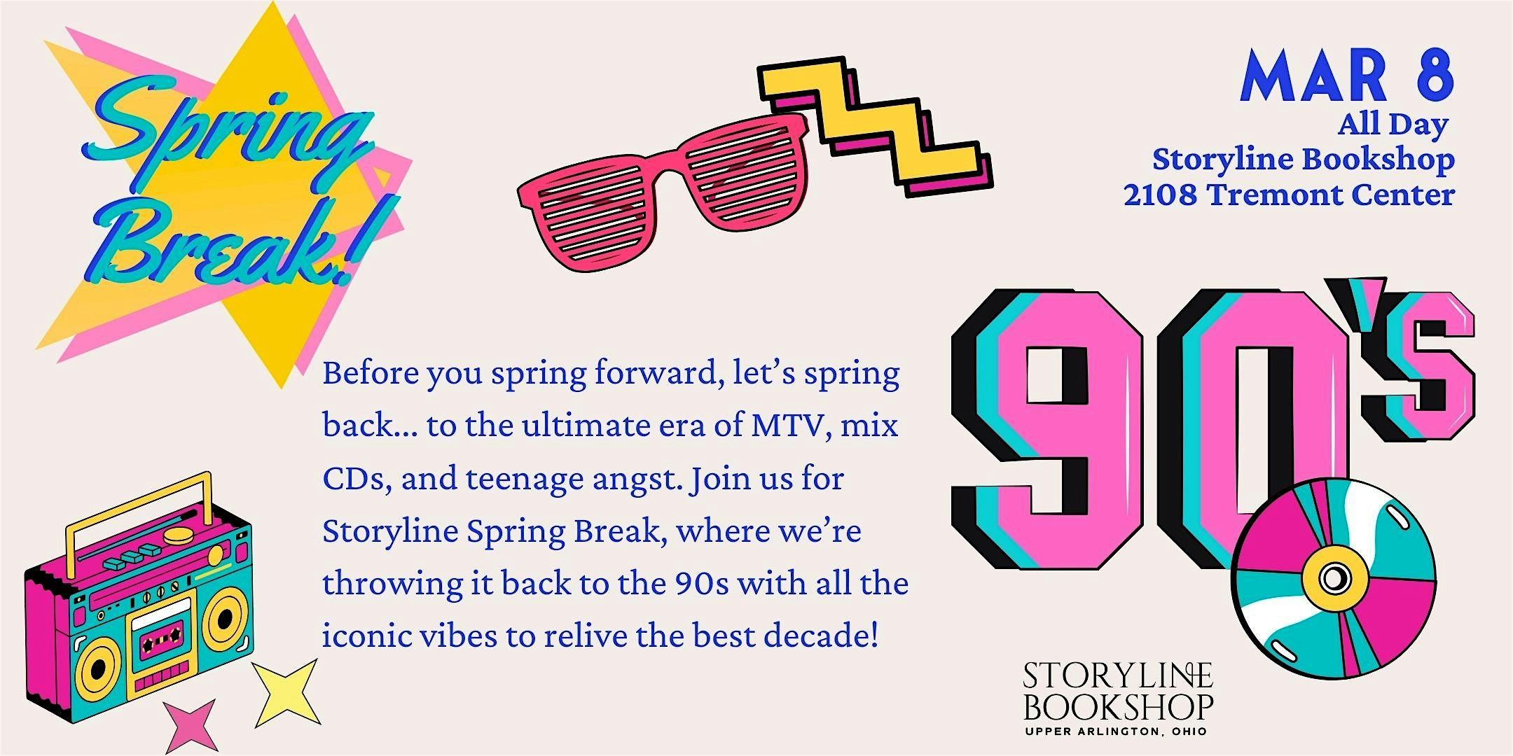 90s Storyline Spring Break – Upper Arlington, OH