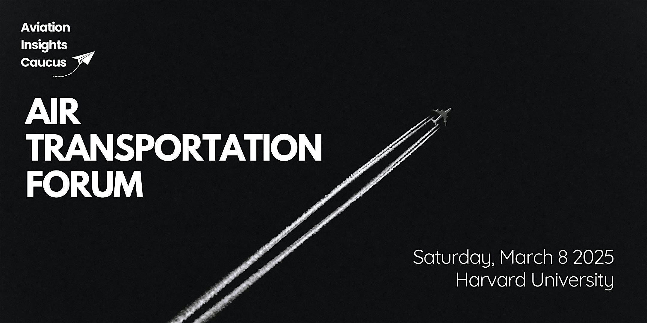 Air Transportation Forum at Harvard University – Cambridge, MA