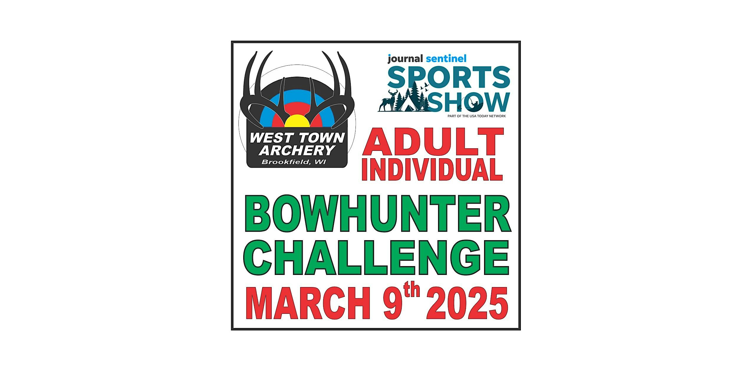 2025 Adult Bowhunter Challenge at the Journal-Sentinel Sport Show – West Allis, WI