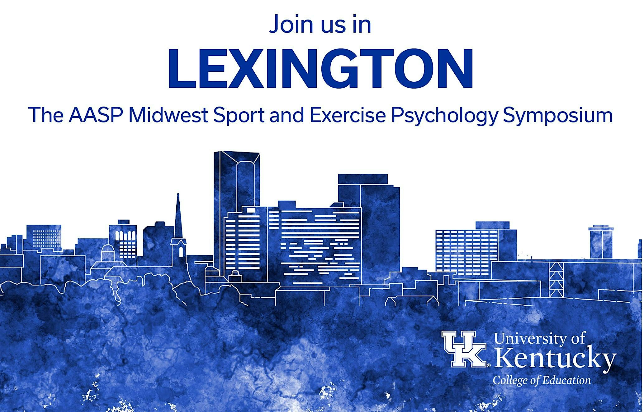 2025 – Midwest Sport and Exercise Psychology Symposium – Lexington, KY