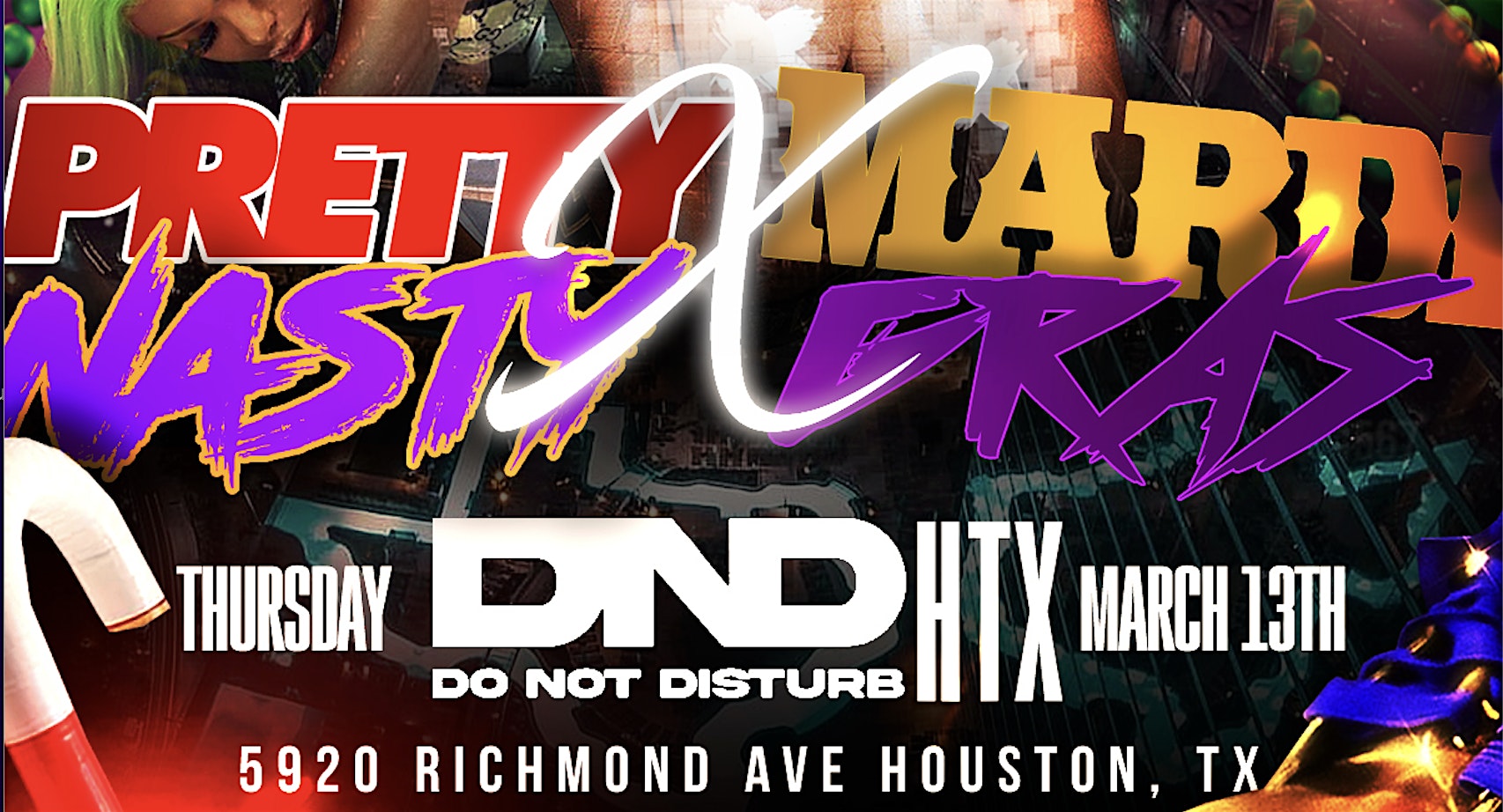 PRETTY NASTY x MARDI GRAS – SPRING BREAK HOUSTON – Houston, TX