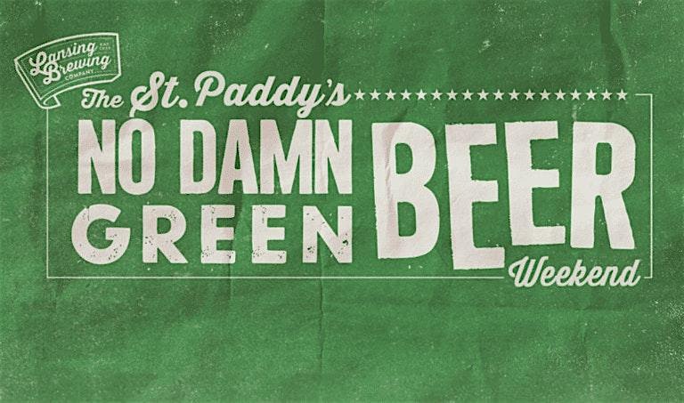 Ain’t No Damn Green Beer Party! – Lansing, MI