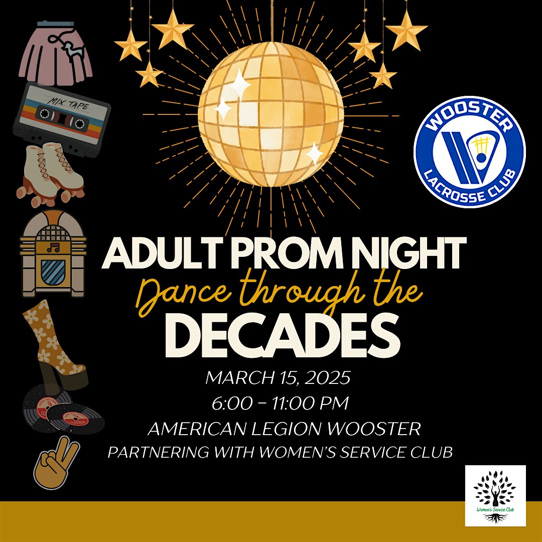 Adult Prom ” Dancing through the Decades” – Wooster, OH