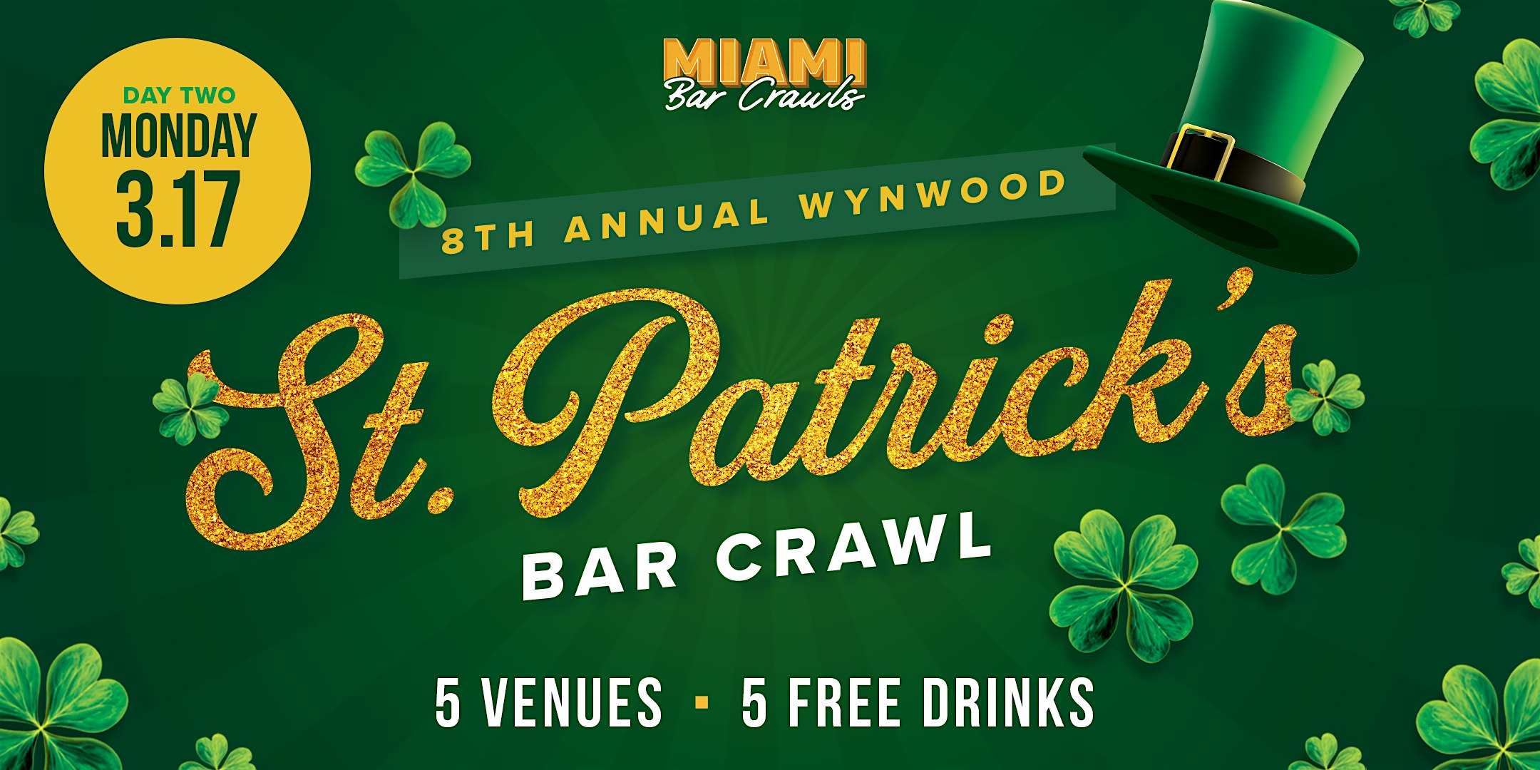 8th Annual Wynwood St. Patrick’s Day Bar Crawl (DAY TWO – MONDAY – 3/17) – Miami, FL