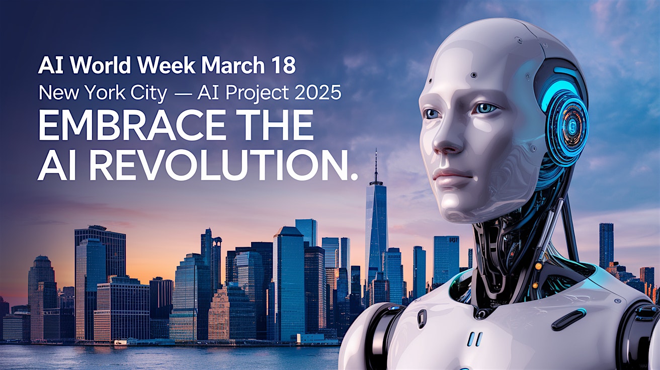 AI Project 2025 New York , Embrace the AI Revolution – New York, NY