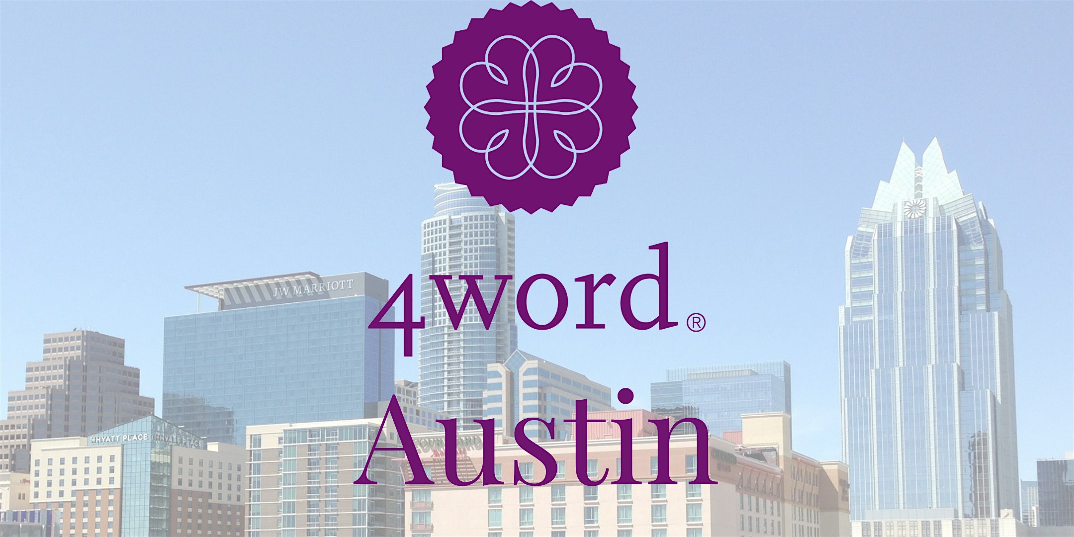 4word: Austin Monthly Gathering – Cedar Park, TX