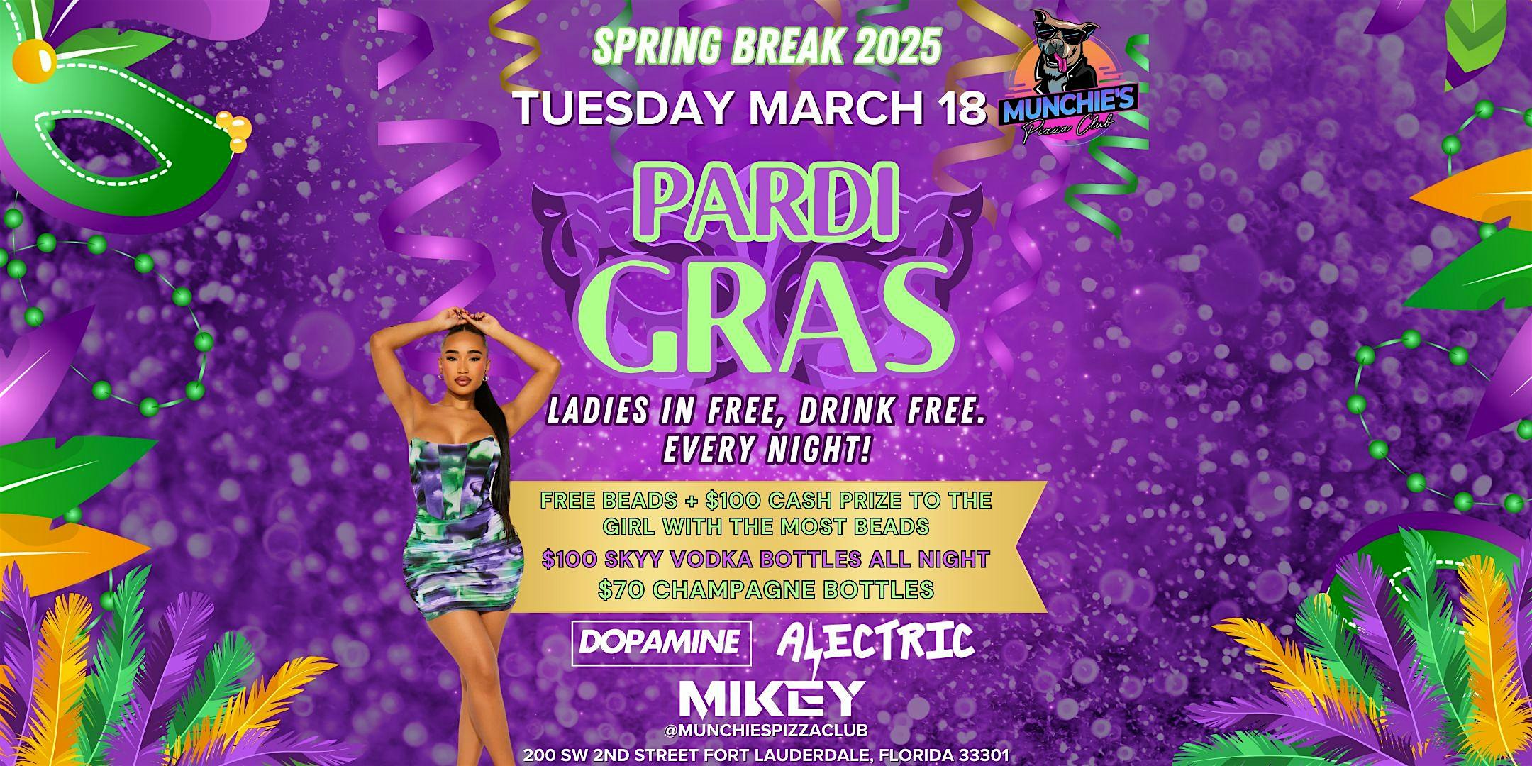 3/18- PARDI GRAS – SPRING BREAK 2025 @ MUNCHIE’S – Fort Lauderdale, FL