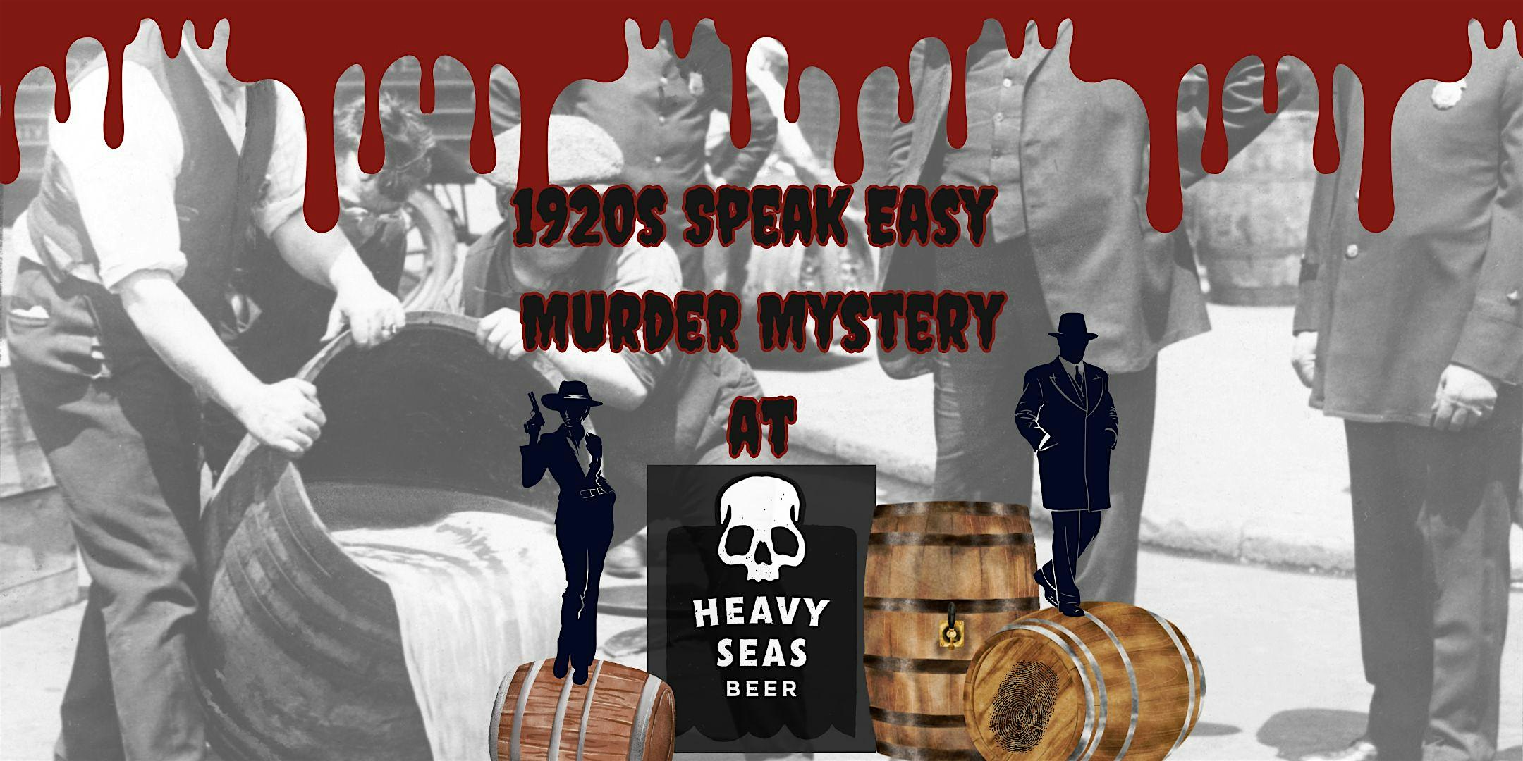 1920s Speakeasy Murder Mystery at Heavy Seas Beer – Halethorpe, MD