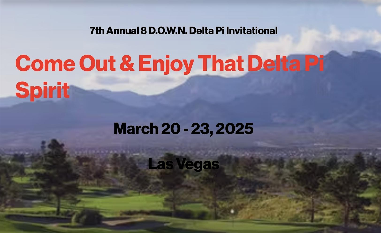 7th Annual 8 D.O.W.N. Delta Pi Invitational – Las Vegas, NV