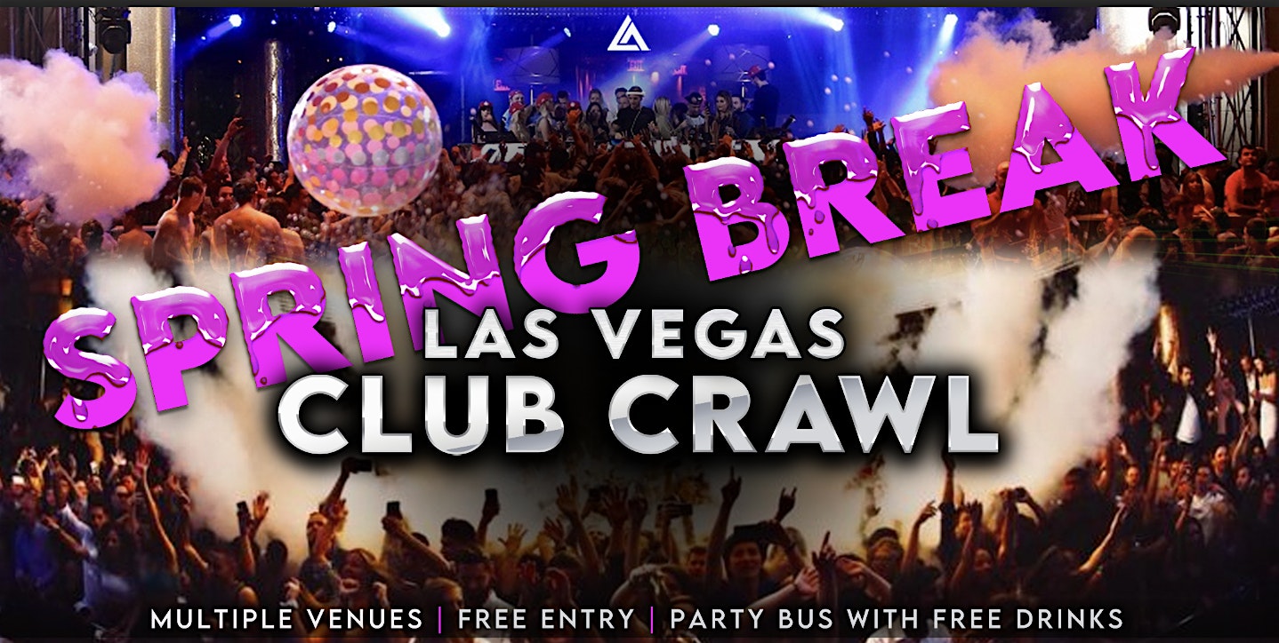 Spring Break Las Vegas Club Crawl – Las Vegas, NV