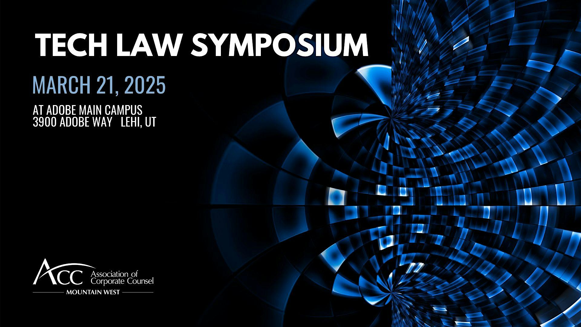 2025 Tech Law Symposium – Lehi, UT