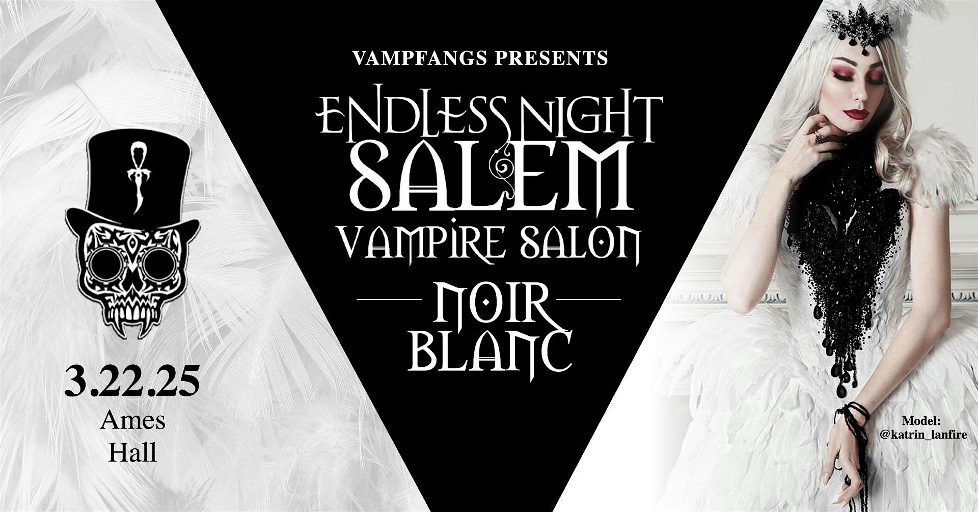 2025 Endless Night Salem Vampire Salon Noir Blanc – Salem, MA