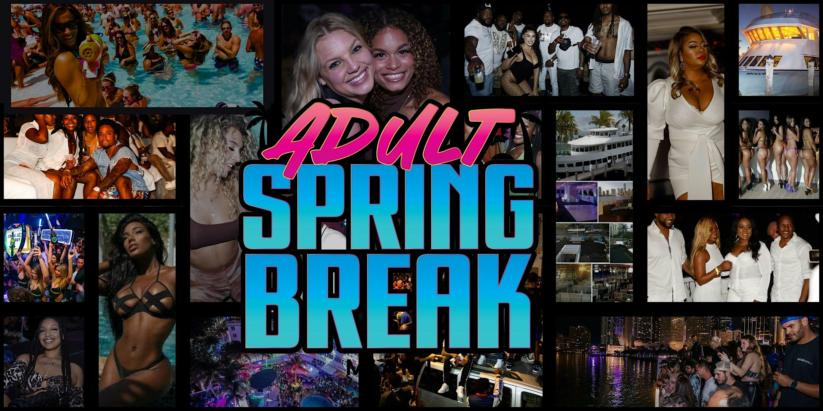 ADULT SPRING BREAK WEEKEND 2025 (Clubs, Yacht/Pool Parties, Brunch, & more) – Miami Beach, FL