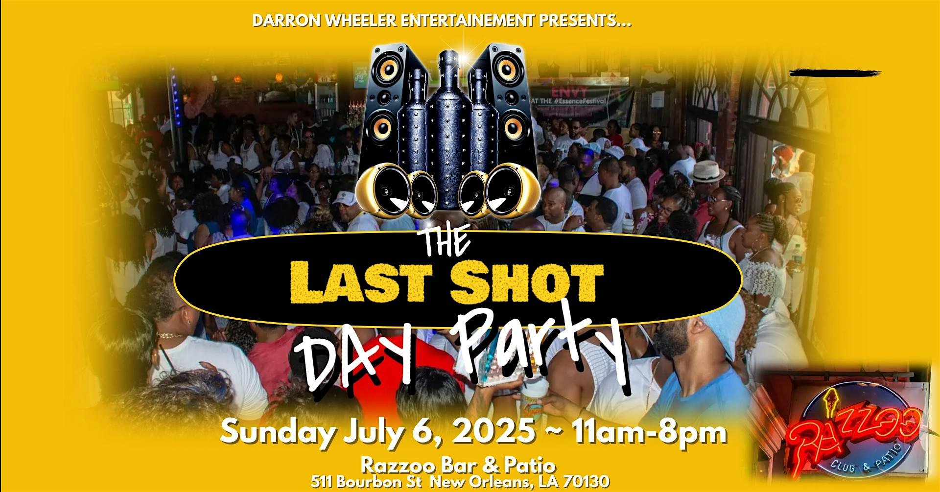 The Last Shot Day Party 4th of July Festival Weekend #NOLA – New Orleans, LA